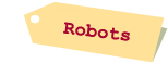 ROBOTS